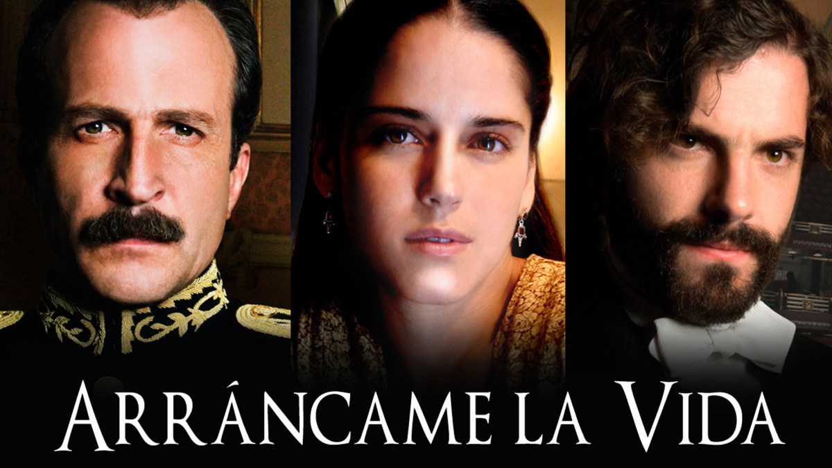 ‘Arráncame La Vida’ (1985 y 2008) Amor y Ambición: Crónica de un México